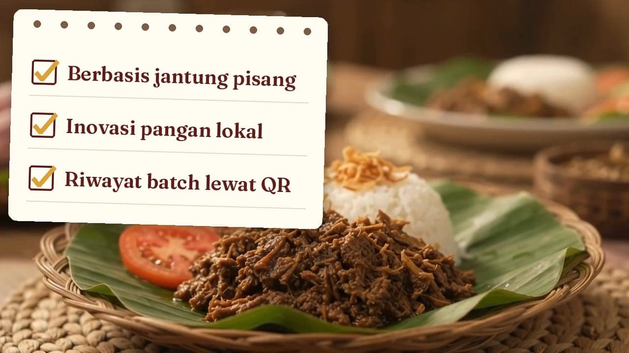 Catatan berisi berbasis jantung pisang, inovasi pangan lokal, dan riwayat batch lewat QR di atas sajian rendang